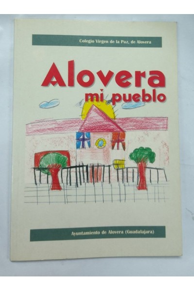 Alovera, Mi Pueblo. II Certamen Literario Infantil y Juvenil