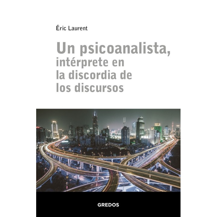 UN PSICOANALISTA INTERPRETE EN LA DISCORDIA DE LOS DISCURS