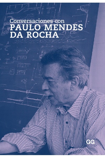 CONVERSACIONES CON PAULO MENDES DA ROCHA