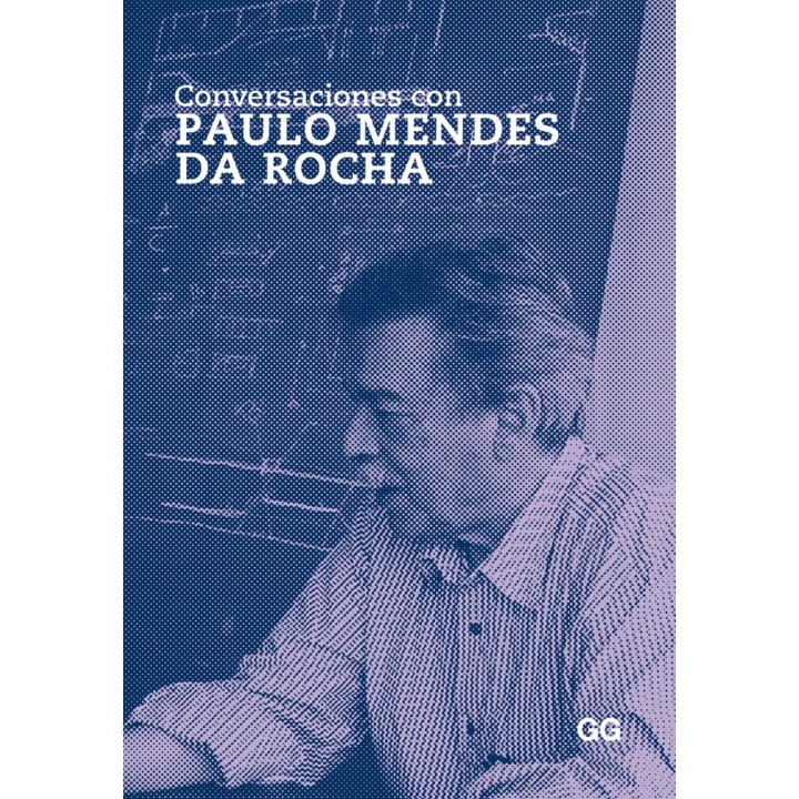 CONVERSACIONES CON PAULO MENDES DA ROCHA