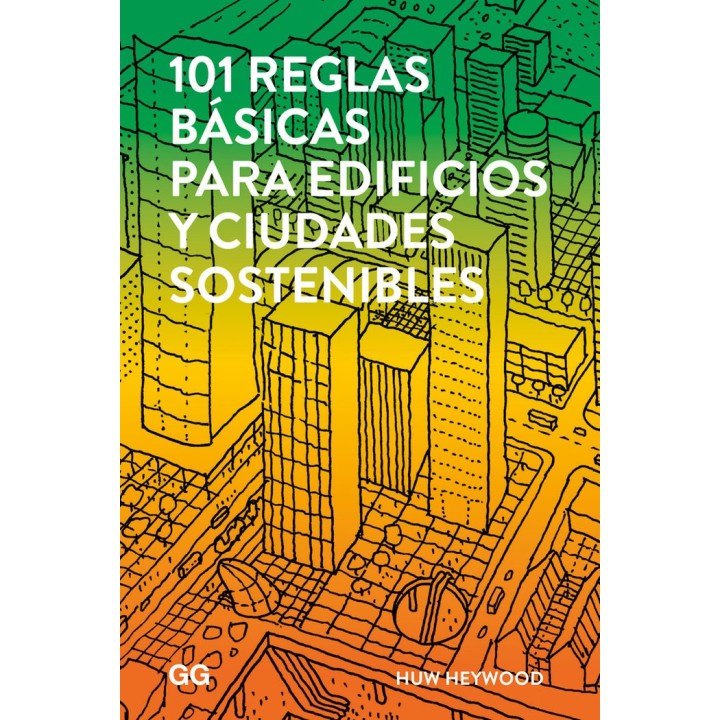 101 REGLAS BASICAS PARA EDIFICIOS Y CIUDADES SOSTENIBLES