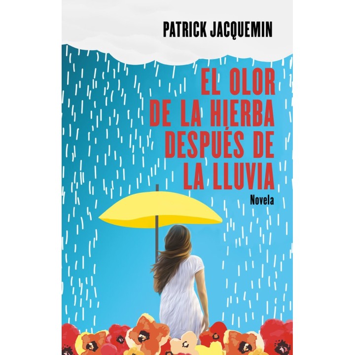 EL OLOR DE LA HIERBA DESPUES DE LA LLUVIA