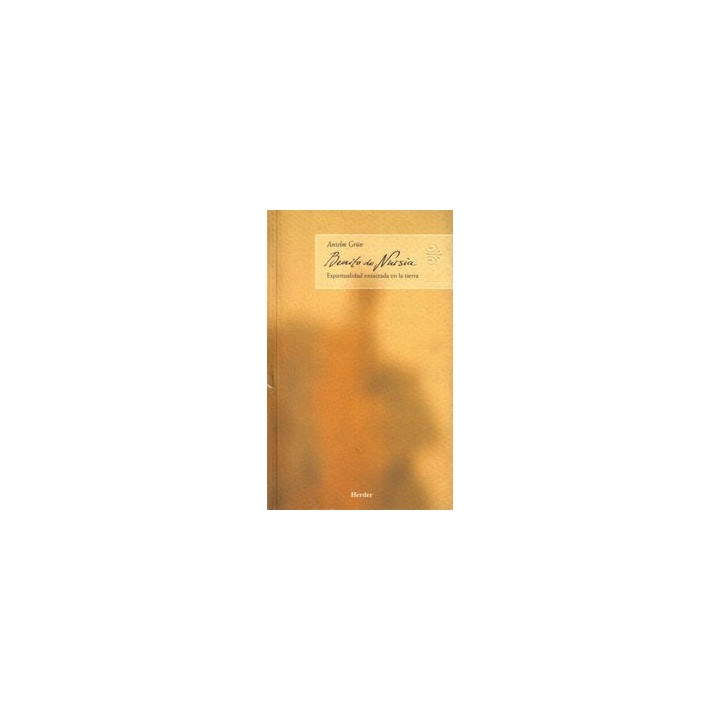 BENITO DE NURSIA. ESPIRITUALIDAD ENRAIZADA EN LA TIERRA