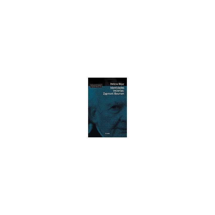 IDENTIDADES INCIERTAS: ZYGMUNT BAUMAN