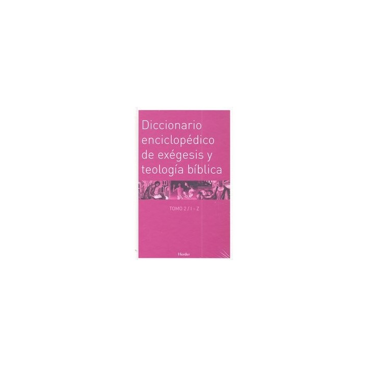 DICC.ENCICLOPEDICO DE EXEGESIS Y TEOLOGIA BIBLICA (2 VOL.)