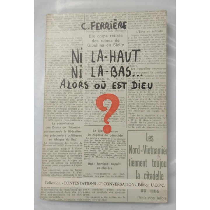 Ni la Haut Ni la Bas...  Alors Ou Est Dieu?