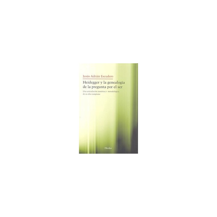 HEIDEGGER Y LA GENEALOGIA DE LA PREGUNTA POR EL SER