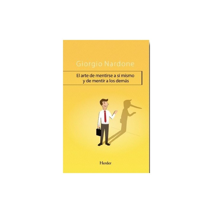 ARTE DE MENTIRSE A SI MISMO Y DE MENTIR A LOS DEMAS,EL