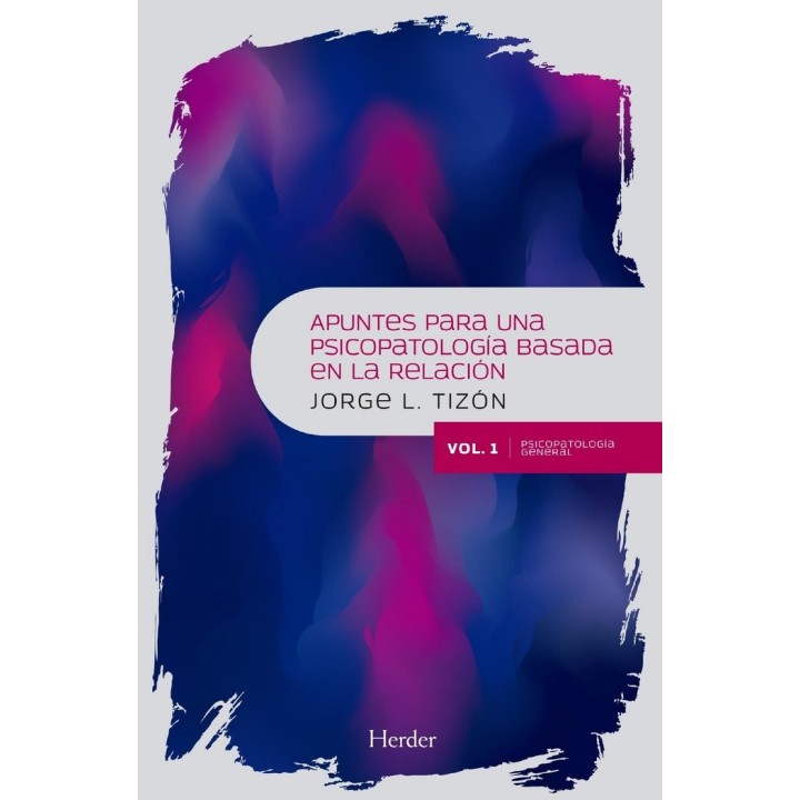 APUNTES PARA UNA PSICOPATOLOGIA BASADA EN LA RELACION
