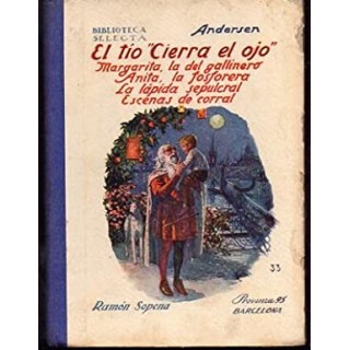 El tío Cierra el ojo. Margarita, la del gallinero. Anita, la fosforera. La lápida sepulcral y otros.