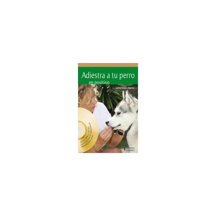 ADIESTRA A TU PERRO EN POSITIVO