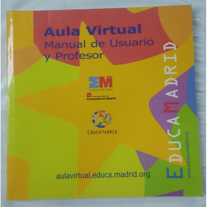 Aula Virtual. Manual de Usuario y Profesor. Educamadrid