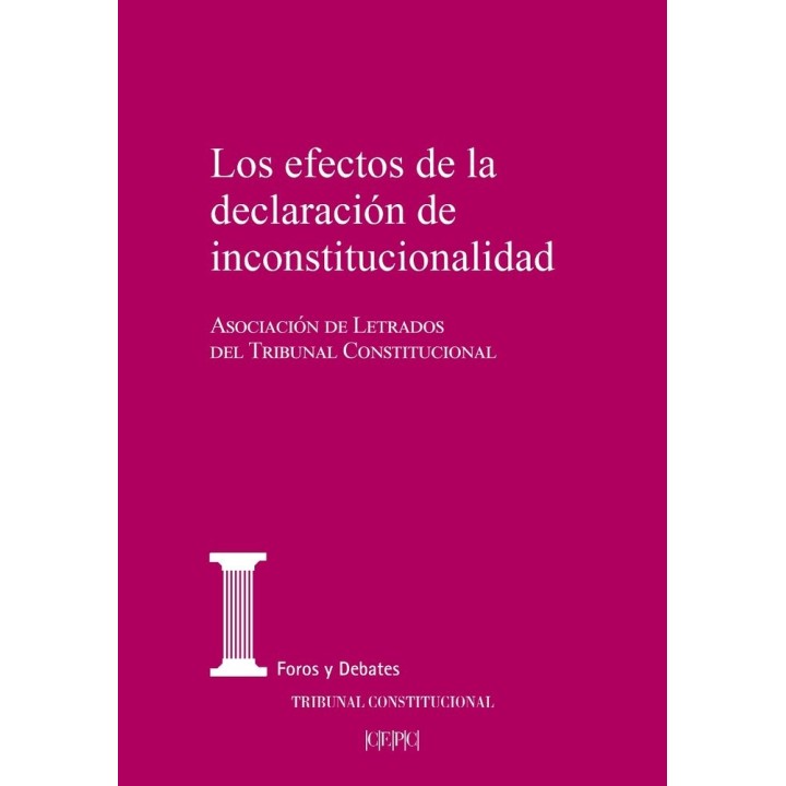 LOS EFECTOS DE LA DECLARACION DE INCONSTITUCIONALIDAD