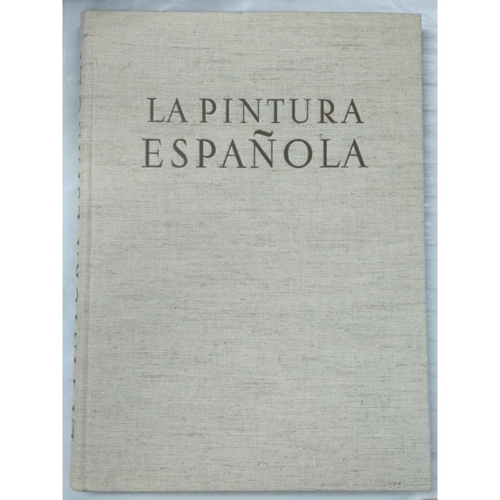 LA PINTURA ESPAÑOLA. PRIMER VOLUMEN. DE LOS FRESCOS ROMÁNICOS AL GRECO