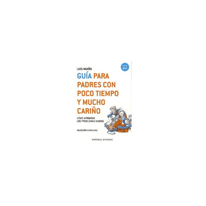 GUIA PARA PADRES CON POCO TIEMPO Y MUCHO CARIÑO