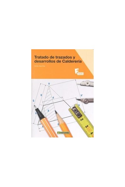 TRATADO DE TRAZADOS Y DESARROLLOS DE CALDERERIA