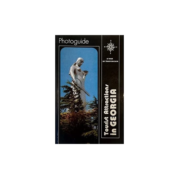Tourist Attractions in Georgia. Photoguide. A Tour of Transcaucasia.