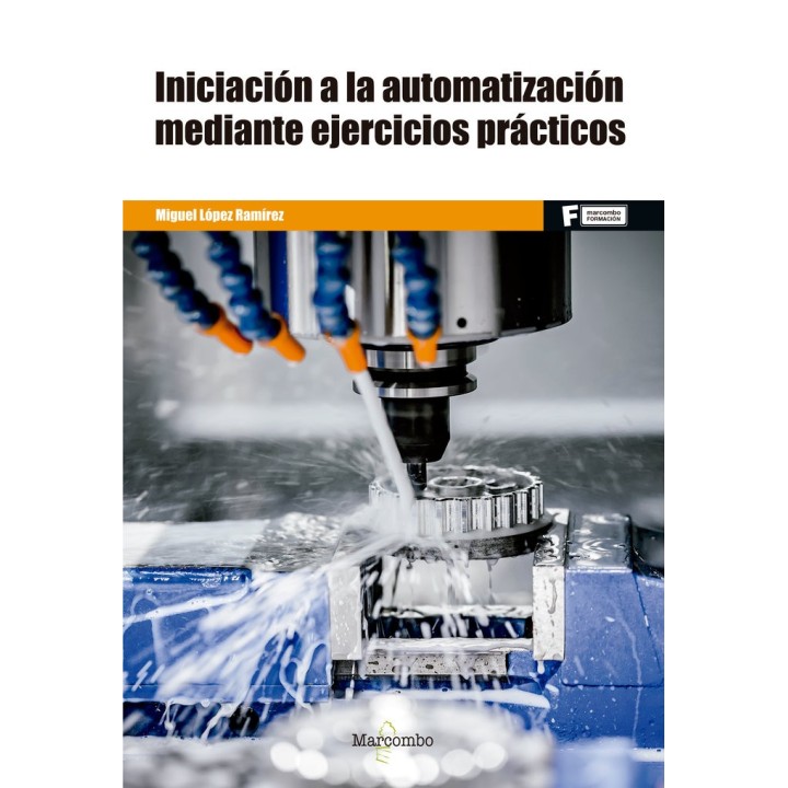 INICIACION A LA AUTOMATIZACION MEDIANTE EJERCICIOS PRACTICO