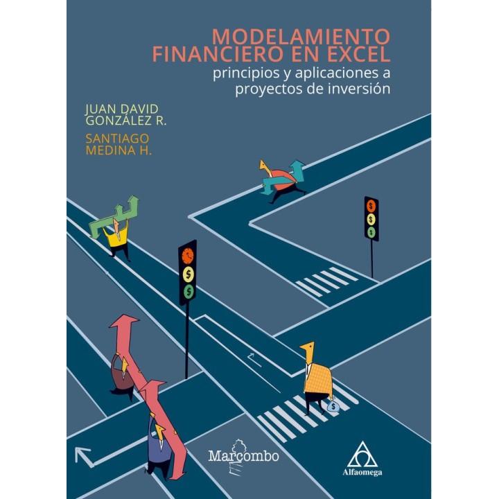 MODELAMIENTO FINANCIERO EN EXCEL: PRINCIPIOS Y APLICACIONES