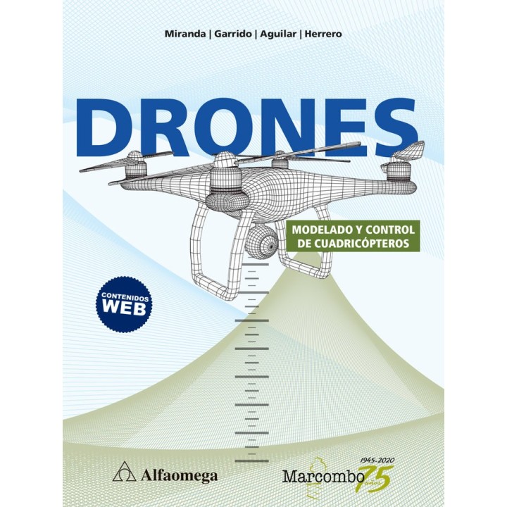DRONES. MODELADO Y CONTROL DE CUADRICOPTEROS
