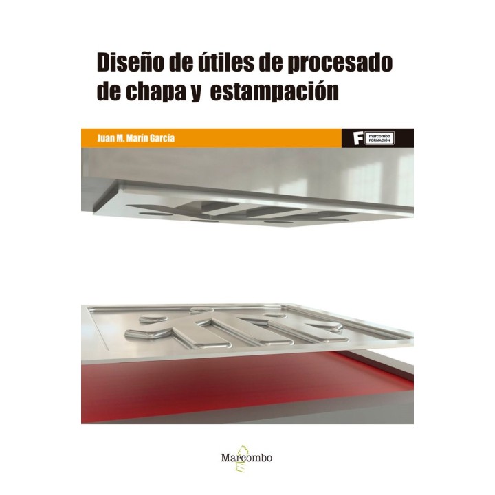 DISEÑO DE UTILES DE PROCESADO DE CHAPA Y ESTAMPACION
