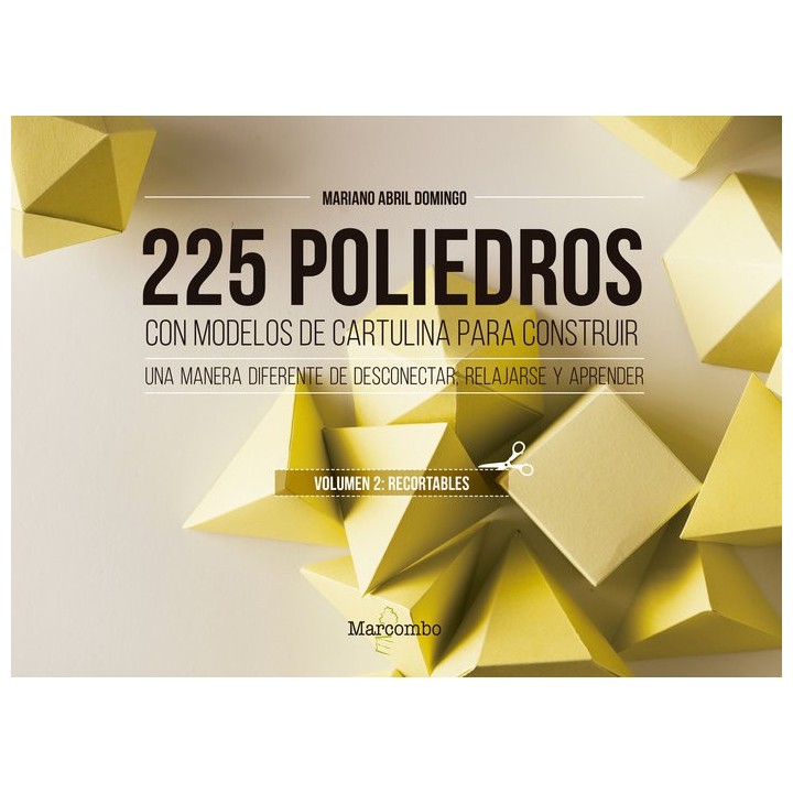 225 POLIEDROS CON MODELOS DE CARTULINA PARA CONSTRUIR VOL 2