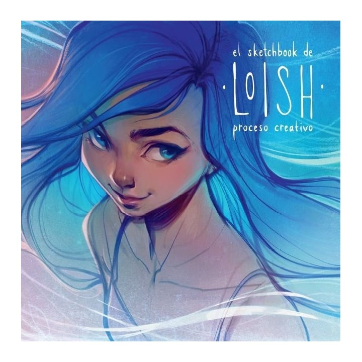 EL SKETCHBOOK DE LOISH PROCESO CREATIVO