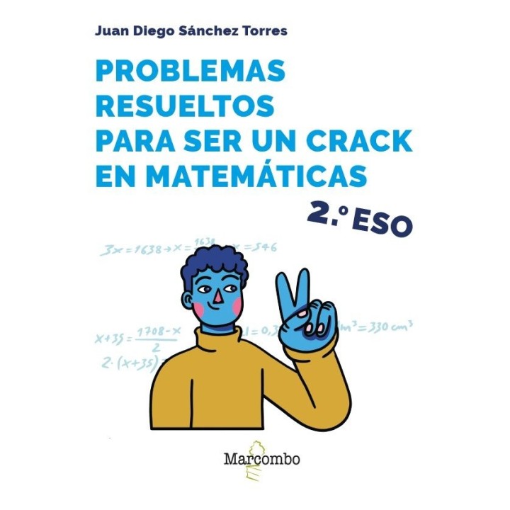 PROBLEMAS RESUELTOS PARA SER UN CRACK EN MATEMATICAS. 2º ESO