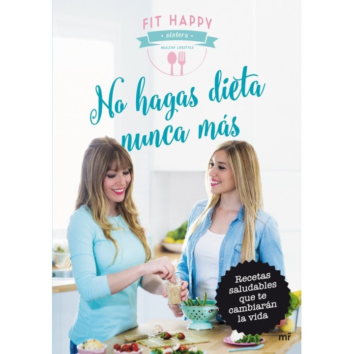 NO HAGAS DIETA NUNCA MAS