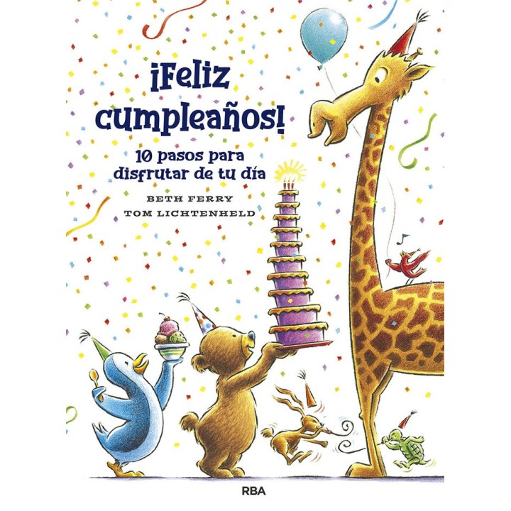FELIZ CUMPLEAÑOS 10 PASOS PRA DISFRUTAR DE TU DIA