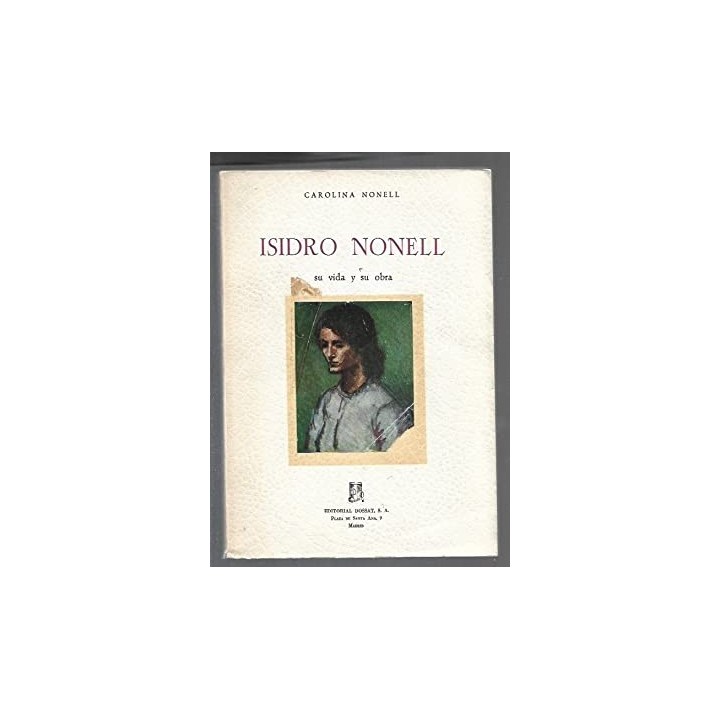 ISIDRO NONELL. SU VIDA Y SU OBRA