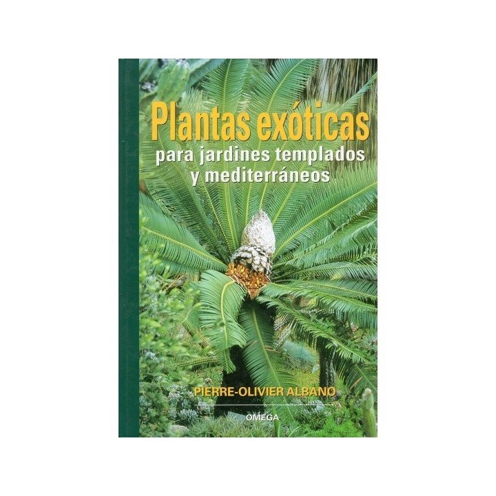 PLANTAS EXOTICAS PARA JARDINES TEMPLADOS MEDITERRQANEOS
