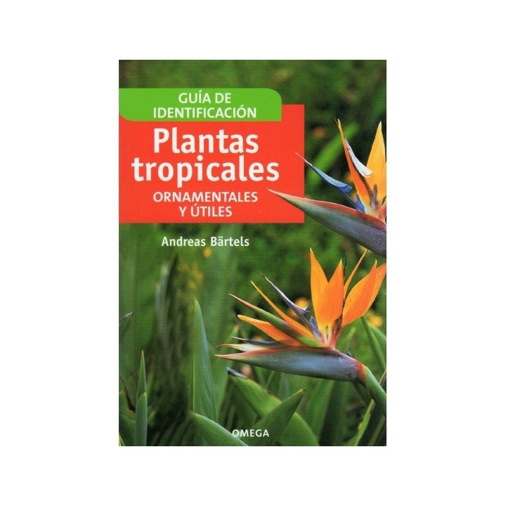 PLANTAS TROPICALES ORNAMENTALES Y UTILES