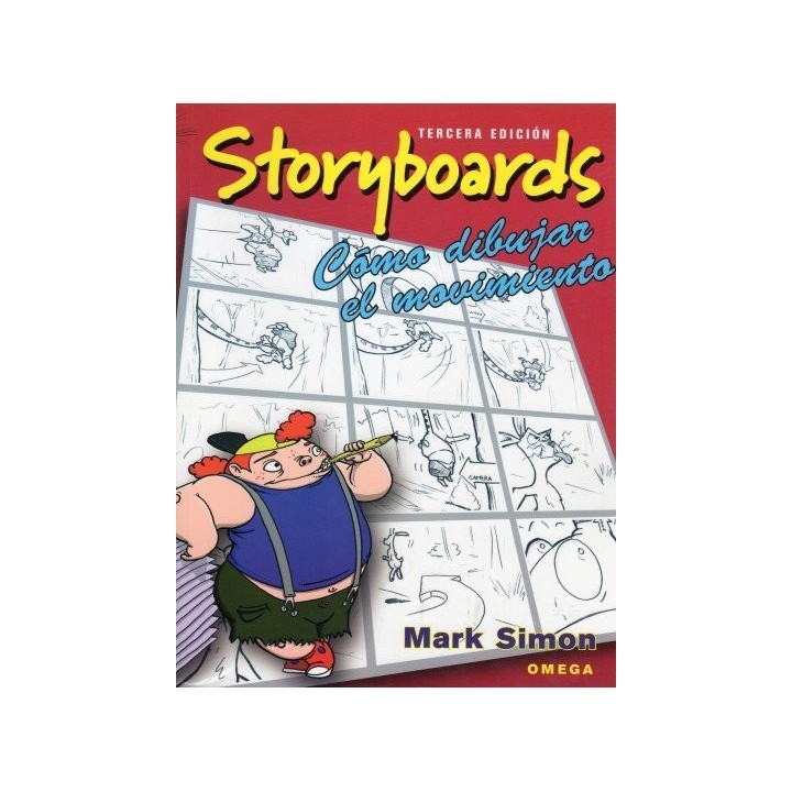 STORYBOARDS 3ªED COMO DIBUJAR EL MOVIMIENTO
