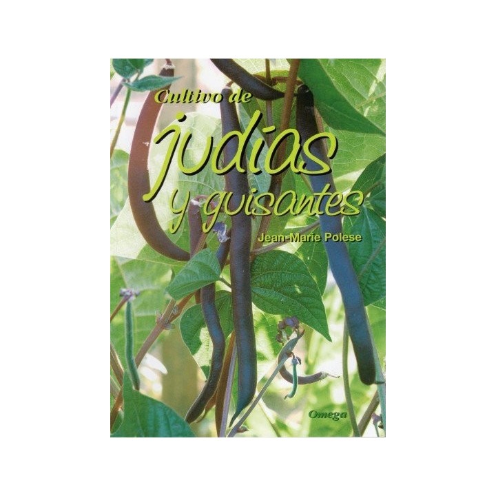CULTIVO DE JUDIAS Y GUISANTES