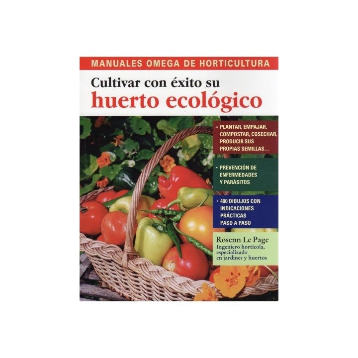 CULTIVAR CON EXITO SU HUERTO ECOLOGICO