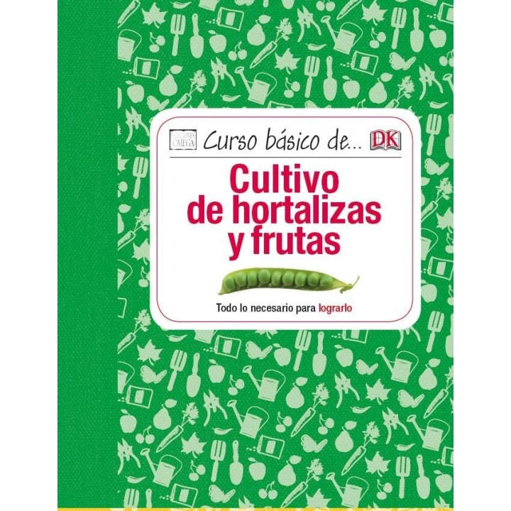CURSO BASICO DE CULTIVO DE HORTALIZAS Y FRUTAS