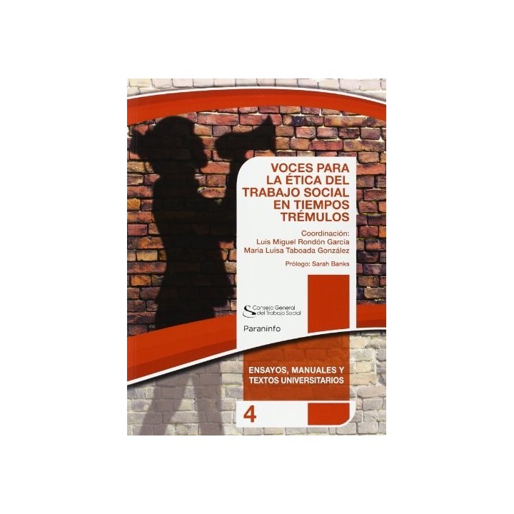 VOCES PARA LA ETICA DEL TRABAJO SOCIAL EN TIEMPOS TREMULOS