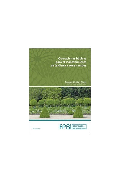 OPERACIONES BASICAS MANTENIMIENTO DE JARDINES Y ZONAS VERDE