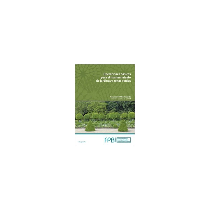 OPERACIONES BASICAS MANTENIMIENTO DE JARDINES Y ZONAS VERDE