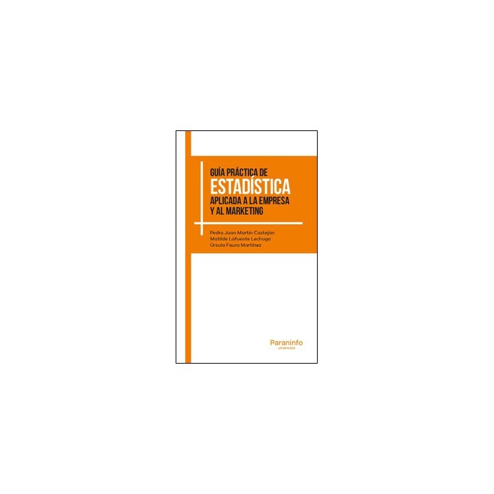 GUIA PRACTICA ESTADISTICA APLICADA A LA EMPRESA Y MARKETING