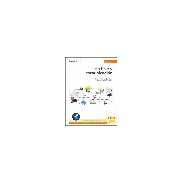 ARCHIVO Y COMUNICACION 2ªED 2021