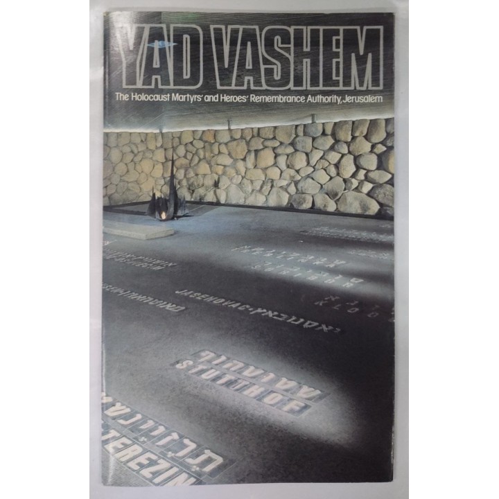 Yad Vashem. The Holocaust Martyrs' and Heroes' Remembrance Authority, Jerusalem