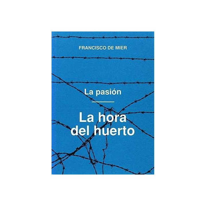 PASION I. LA HORA DEL HUERTO (2. EDIC.),LA