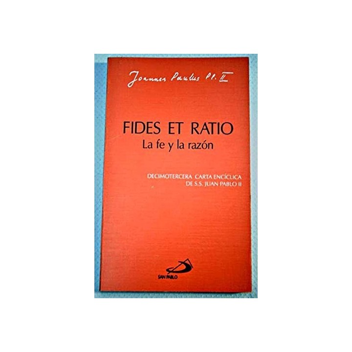 FIDES ET RATIO - LA FE Y LA RAZON