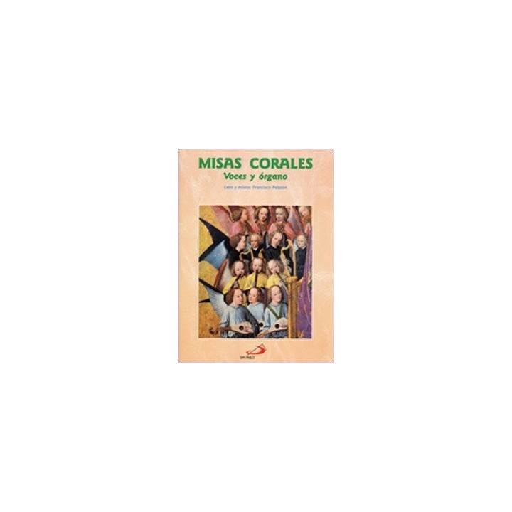 MISAS CORALES, ACOMPAÑAMIENTO DE ORGANO