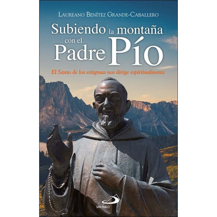 SUBIENDO LA MONTAÑA CON EL PADRE PIO