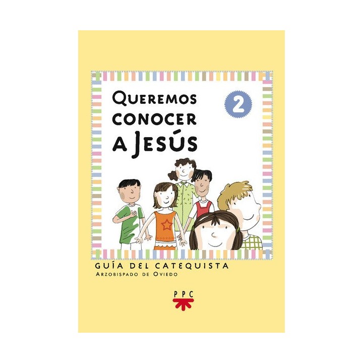 QUEREMOS CONOCER A JESUS: INICIACION CRISTIANA DE NIÑOS 2. G