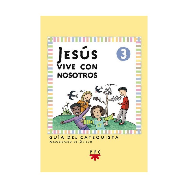 JESUS VIVE CON NOSOTROS: INICIACION CRISTIANA DE NIÑOS 3. GU