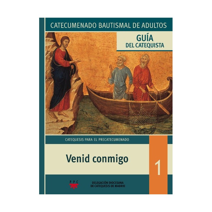 VENID CONMIGO. CATECUMENADO BAUTISMAL DE ADULTOS. GUIA DEL C